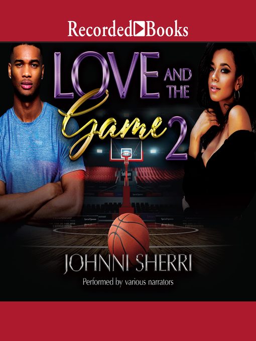 Title details for Love and the Game 2 by Johnni Sherri - Wait list